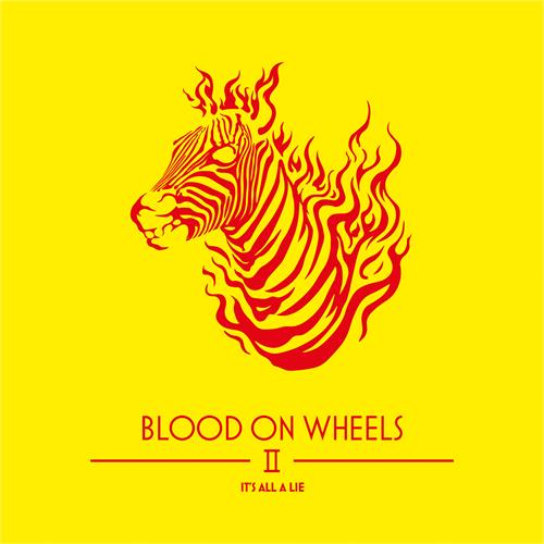 Blood On Wheels It's All a Lie (LP)